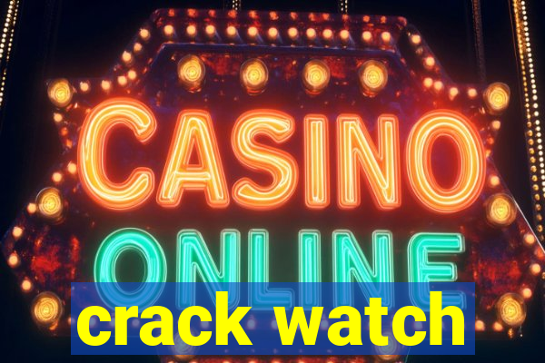 crack watch